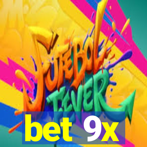 bet 9x